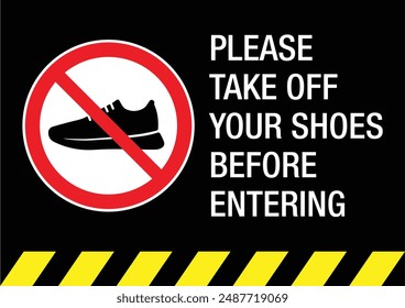 PLEASE TAKE OFF YOUR SHOES BEFORE ENTERING sign. Editable EPS 10 vector graphic isolated on white background.