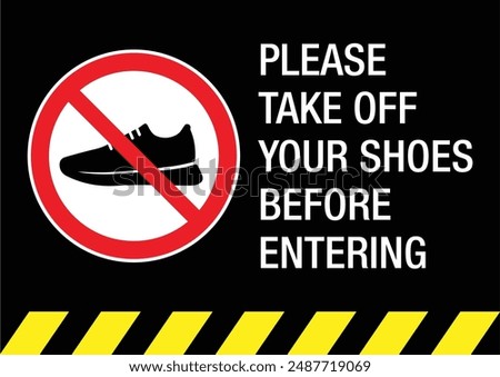 PLEASE TAKE OFF YOUR SHOES BEFORE ENTERING sign. Editable EPS 10 vector graphic isolated on white background.
