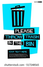 Please Throw Trash in The Bin (Flat Style Vector Illustration Sign Notice Poster Design) With Text Box Template
