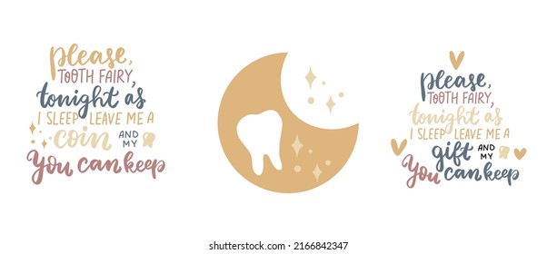 Please tooth fairy tonight as i sleep give me a coin and my tooth yoy can keep.Tooth fairy quote with tiny tooth silhouette, moon and butterfly. Hand lettering brush calligraphy vector design element.