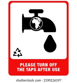 PLEASE TURN OFF THE WATER TAPS AFTER USE SIGN STICKER RED AND WHITE BACKGROUND VECTOR