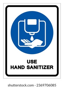 Please Use Hand Sanitizer Befor Entering Symbol Sign ,Vector Illustration, Isolate On White Background Label. EPS10
