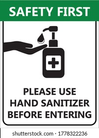 please use hand sanitizer before entering safety sign during covid 19 pandemic  situation