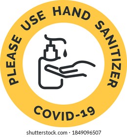 Please Use Hand Sanitizer. Stay Safe and Healthy. Coronavirus. Stop Covid-19.