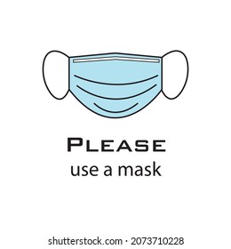 Please use a mask. Blue medical mask against the spread of COVID-19