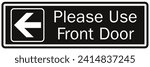 Please use other door directional sign