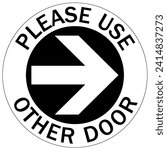 Please use other door directional sign