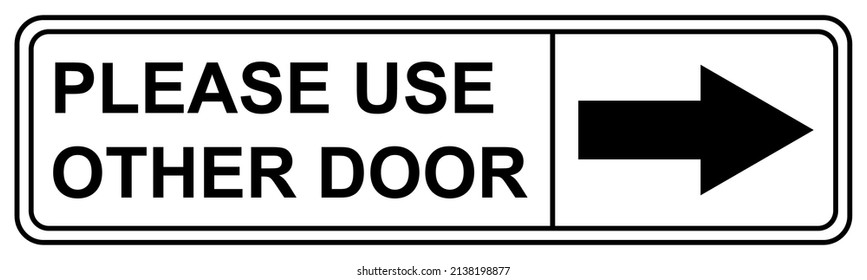 Please use other door graphic icon, information label, notice text direction vector illustration .