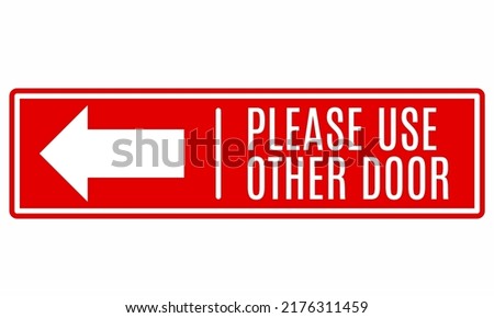 Please use other door graphic icon,notice text direction,information label. 
vector illustration 