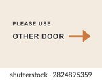 Please use other door sign with right arrow