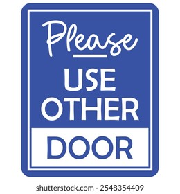 Please, use other door, sign vector