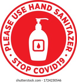 Please Use Sanitizer Signage or Sticker for help reduce the risk of catching coronavirus Covid-19. Vector sign.