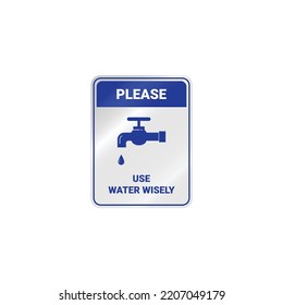 Please use water wisely sign vector graphics