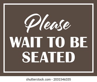 Please Wait To Be Seated Sign | Vector Restaurant Signage | Host Stand Card