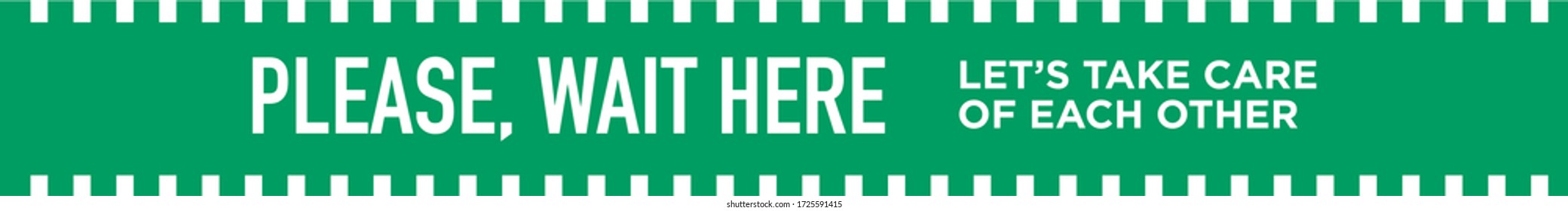 Please, Wait here. Let's take care of each other. Commercial floor sticker. Signs to avoid coronavirus.