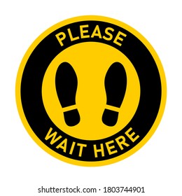 Please Wait Here Round Circular Floor Marking Sticker Icon with Text and Shoeprints or Footprints for Queue Line or Other Purposes Requiring Social Distancing. Vector Image.