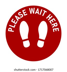 Please Wait Here Round Floor Marking Icon with Text and Shoeprints for Queue Line or Other Purposes Requiring Social Distancing. Vector Image.