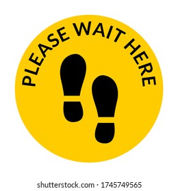 Please Wait Here Round Floor Marking Sticker Icon with Text and Shoeprints for Queue Line or Other Purposes Requiring Social Distancing. Vector Image.