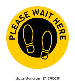 Please Wait Here Round Floor Marking Sticker Icon with Text and Shoeprints for Queue Line or Other Purposes Requiring Social Distancing. Vector Image.