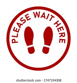 Please Wait Here Round Floor Marking Sticker Icon with Text and Shoeprints for Queue Line or Other Purposes Requiring Social Distancing. Vector Image.