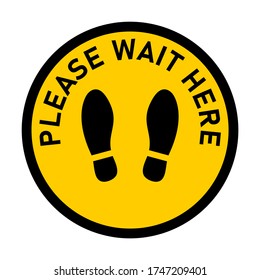 Please Wait Here Round Floor Marking Sticker Icon with Text and Shoeprints for Queue Line or Other Purposes Requiring Social Distancing. Vector Image.