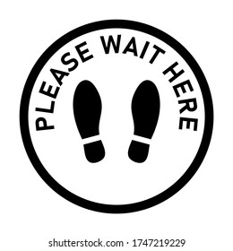 Please Wait Here Round Floor Marking Sticker Icon with Text and Shoeprints for Queue Line or Other Purposes Requiring Social Distancing. Vector Image.
