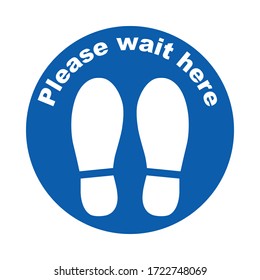 Please wait here, sign or symbol. Vector design isolated on white background. Safety signs collection.