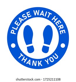 Please Wait Here Thank You Keep Your Distance Social Distancing Blue and White Floor Marking Sticker with Text and Shoeprint Icons For Queue Line. Vector Image.