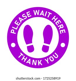 Please Wait Here Thank You Keep Your Distance Social Distancing Purple and White Floor Marking Sticker with Text and Shoeprint Icons For Queue Line. Vector Image.