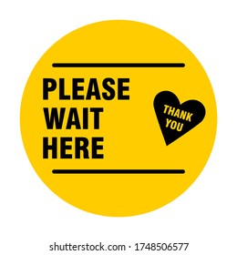 Please Wait Here Thank You Round Social Distancing Floor Marking Sticker Icon with Heart For Queue Line. Vector Image.