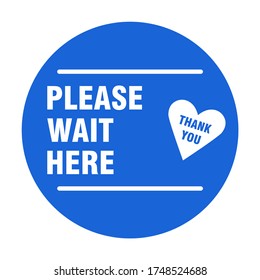 Please Wait Here Thank You Round Social Distancing Floor Marking Sticker Icon With Heart For Queue Line. Vector Image.