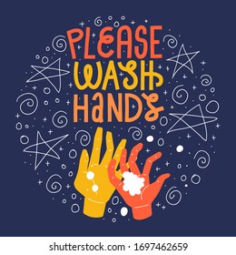 Please wash hands. Lettering quote and colorful illustration of washing hands with soap. Covid-19 poster. Round design with doodles on dark backgrund.