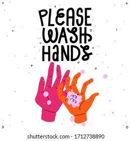 Please wash hands. Lettering quote and colorful illustration of washing hands with soap. Covid-19 poster. Trendy style with abstract elements on white background.