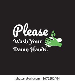Please Wash Your Damn Hands  T-shirt.Coronavirus T-shirt Design And Vector.