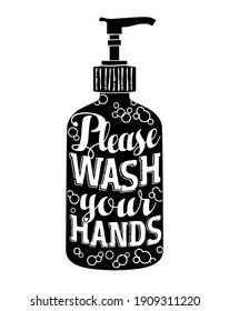 Please wash your hands. Modern calligraphy lettering on soap dispenser. Important reminder during Coronavirus COVID-19 Pandemic. Vector for posters, banners, advertising.