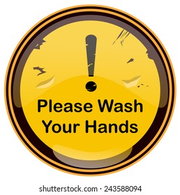 Please Wash your Hands Round Warning Sign, Vector Illustration isolated on White Background.