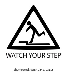 Please watch your step sign. Template isolated on white background. 2D simple flat Style graphic design. Can be used for any purposes. Vector EPS10 