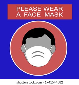 Please wear a face mask avoid COVID-19 warning or caution sign.