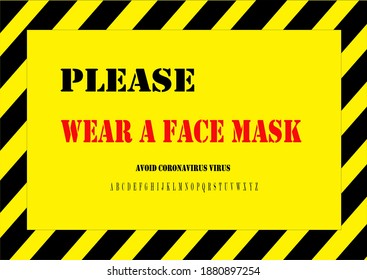 please wear a face mask avoid coronavirus. warning or caution sign black and red text on yellow background.
