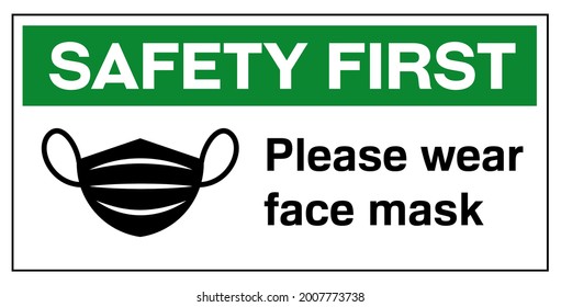 Please wear face mask safety first sign