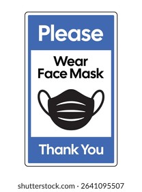 Please Wear Face Mask Sign – Health Safety Notice, Personal Protective Equipment Reminder, COVID-19 Precaution, Workplace Hygiene, Public Space Regulation
