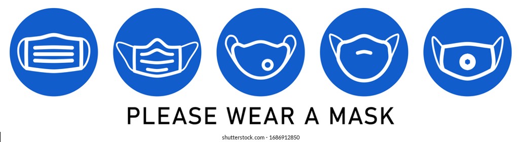 Please wear a face mouth nose mask sign - simple white virus respirator drawing in blue circle. Can be used during coronavirus covid-19 outbreak prevention