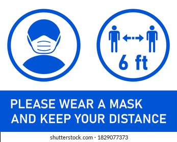 Please Wear a Mask and Keep Your Distance 6 ft or 6 Feet Horizontal Warning Sign including Text and Instruction Symbols. Vector Image.