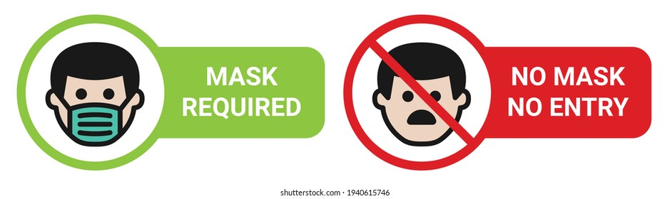 Please wear mask, Mask required, No mask No entry, Preventive Covid19 Safety Icon Sign Vector Illustration.