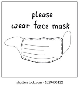 Please wear medical face mask - signage, simple outline illustration and lettering in Doodle style. Measures to reduce risk of infection with Covid-19 coronavirus. EPS10 vector icon isolated
