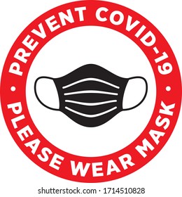 Please Wear Medical Mask Signage or Sticker for help reduce the risk of catching coronavirus Covid-19. Vector sign.