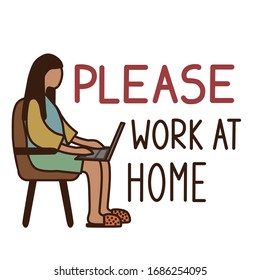 Please work at home. Quarantine. Coronavirus. COVID-19. Vector illustration on a white background.