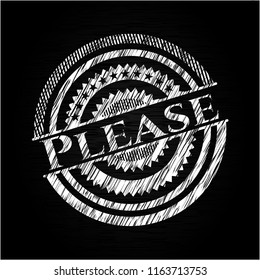Please written on a chalkboard