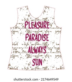 Pleasure paradise always sun, slogan lovely graphic design and cute flowers graphic design print for tee and t shirt and fabric