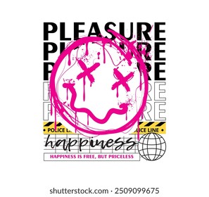 Pleasure Slogan with Melting Emoji in Spray Paint Style for Urban Print Design for T-Shirts, Streetwear, Hoodies, and More